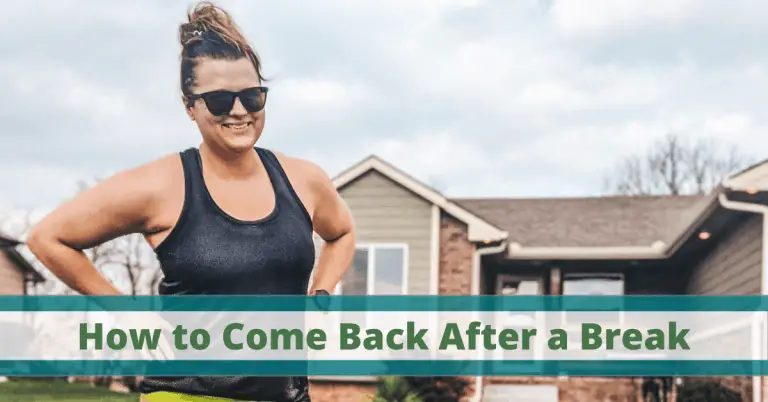 How to Come Back After a Break from Running