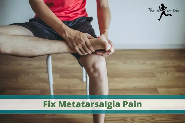 Metatarsal Pain when Running {How to Fix it Quickly}
